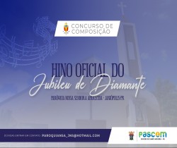 CONCURSO DO HINO OFICIAL DO JUBILEU DE DIAMANTE DA PARÓQUIA NOSSA SENHORA APARECIDA – JANIÓPOLIS-PR